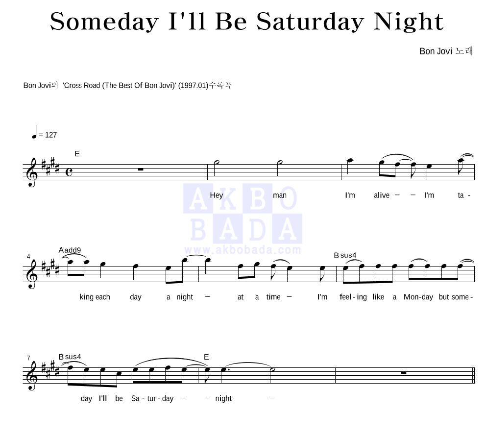 Bon Jovi - Someday I'll Be Saturday Night 멜로디 악보 